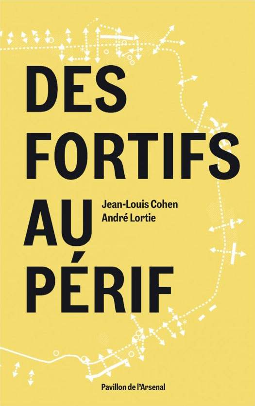 Des fortifs au periph-J.L. Cohen-A. Lortie-Nouvelle édition